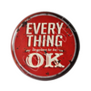 'Everything Is Going To Be OK' Metal Plaque