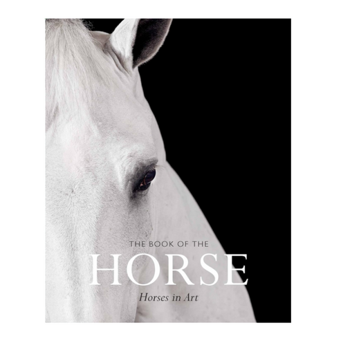 The Book of the Horse: Horses in Art