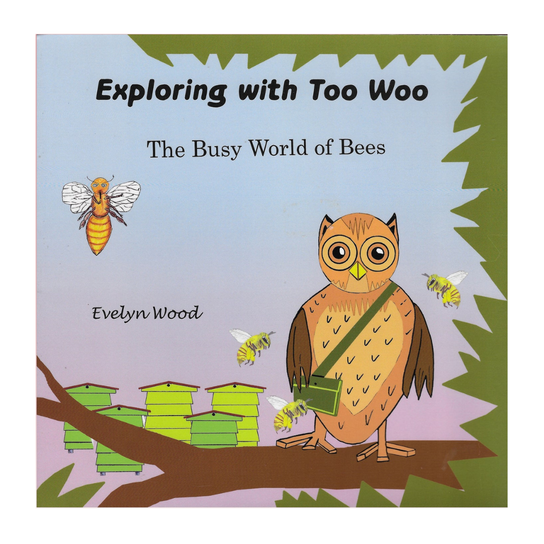Exploring with Too Woo - The Busy World Of Bees Book