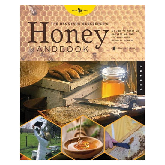 The Backyard Honey Handbook