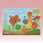 So What Is Pollination? A1 Poster